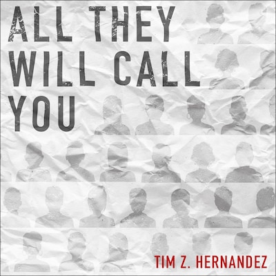 All They Will Call You – omslag til lydbogen af Tim Z. Hernandez