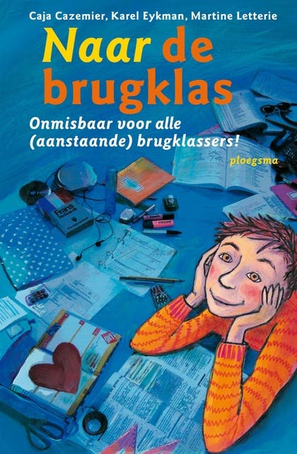Naar de brugklas: onmisbaar voor alle (aanstaande) brugklassers! – omslag van het luisterboek van Caja Cazemier,Karel Eykman,Martine Letterie