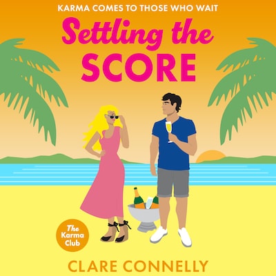 Settling the Score - The Karma Club, Book 4 (Unabridged) – omslag til lydbogen af Clare Connelly