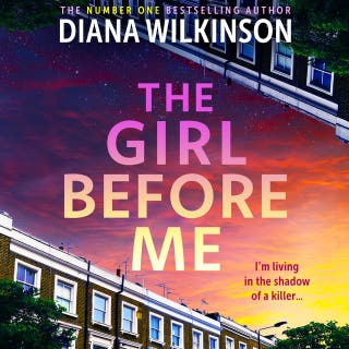 The Girl Before Me: A BRAND NEW chilling thriller of murder, paranoia and dangerous coincidences