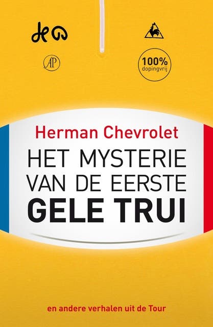 Het mysterie van de eerste gele trui: en andere verhalen uit de Ronde van Frankrijk
