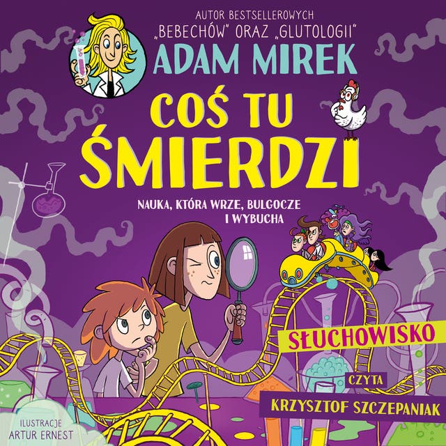 Coś tu śmierdzi. Nauka, która wrze, bulgocze i wybucha