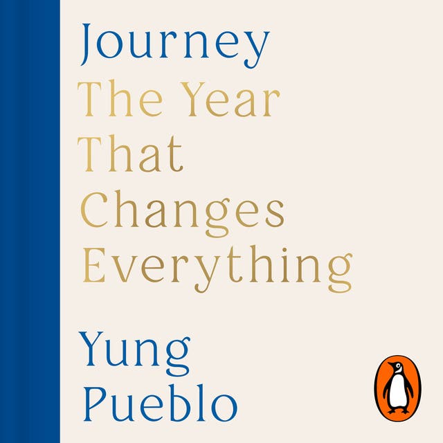 Journey: The Year That Changes Everything: 365 Daily Reflections to Build Self-Awareness and Inner Peace – omslag til lydbogen af Yung Pueblo