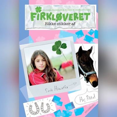 Firkløveret 2 - Rikke stikker af – omslag til lydbogen af Christina Nordstrøm, Kirsten Nordstrøm Hansen