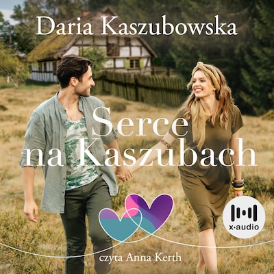 Serce na Kaszubach – okładka audiobooka, autor Daria Kaszubowska