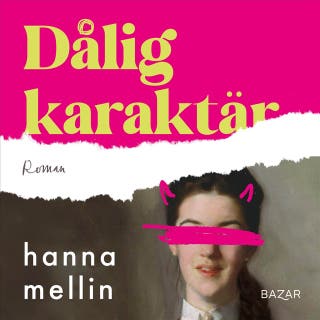 Dålig karaktär – omslag till ljudboken av Hanna Mellin