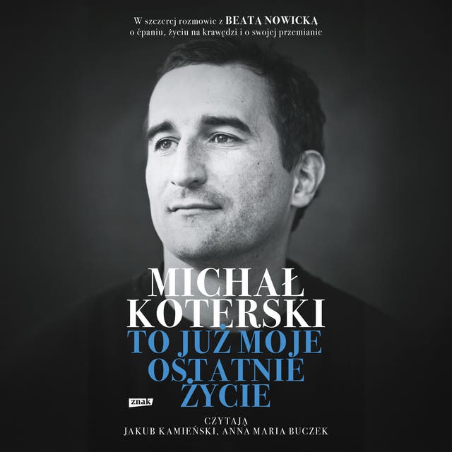 Michał Koterski. To już moje ostatnie życie – okładka audiobooka, autor Michał Koterski, Beata Nowicka