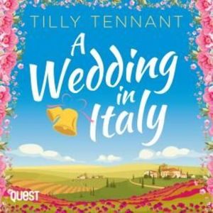 A Wedding in Italy – okładka audiobooka, autor Tilly Tennant