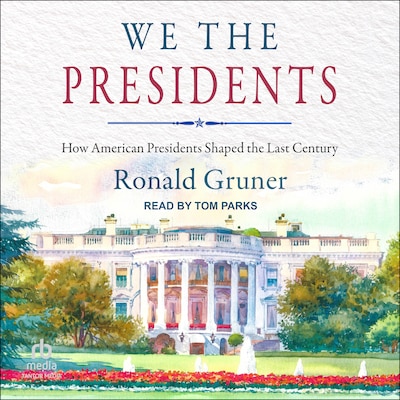 We the Presidents – omslag til lydbogen af Ronald Gruner
