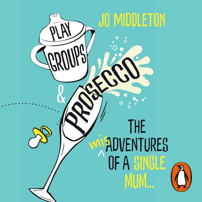 Playgroups and Prosecco – omslag til lydbogen af Jo Middleton