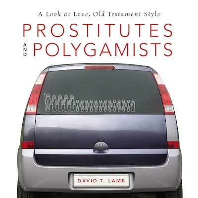 Prostitutes and Polygamists