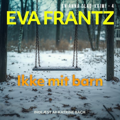 Ikke mit barn - 4 – omslag til lydbogen af Eva Frantz