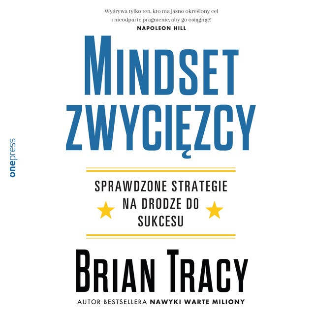 Mindset zwycięzcy. Sprawdzone strategie na drodze do sukcesu