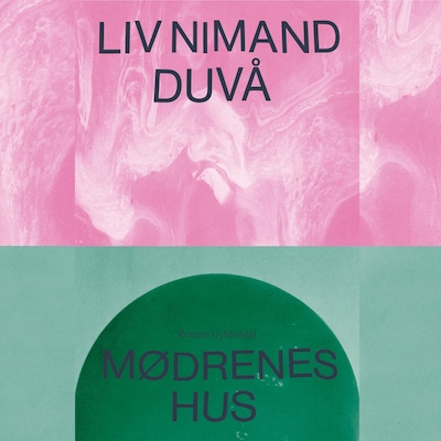 Mødrenes hus – omslag til lydbogen af Liv Nimand Duvå