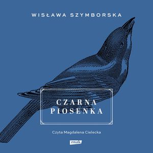 Czarna piosenka – okładka audiobooka, autor Wisława Szymborska
