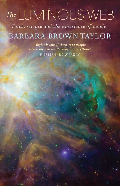 The Luminous Web: Faith, science and the experience of wonder – omslag til lydbogen af Barbara Brown Taylor