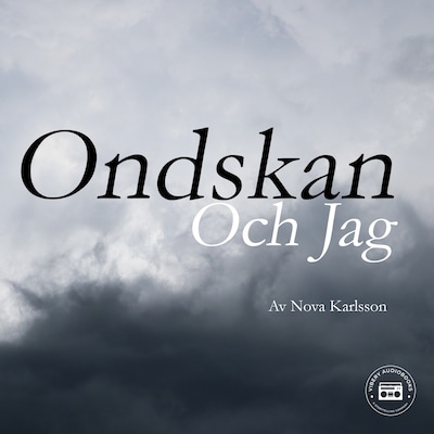 Ondskan och jag – omslag till ljudboken av Nova Karlsson