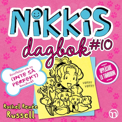Nikkis dagbok #10: Berättelser om en (INTE SÅ PERFEKT) hundvakt