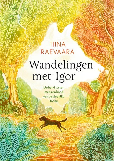 Wandelingen met Igor: De band tussen mens en hond van de steentijd tot nu – omslag van het luisterboek van Tiina Raevaara