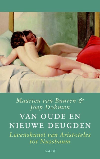 Van oude en nieuwe deugden: Levenskunst van Aristoteles tot Nussbaum – omslag van het luisterboek van Joep Dohmen,Maarten van Buuren