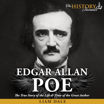 Edgar A Poe: The True Story of the Life & Time of the Great Author – omslag til lydbogen af Liam Dale