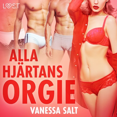 Alla hjärtans orgie - erotisk novell