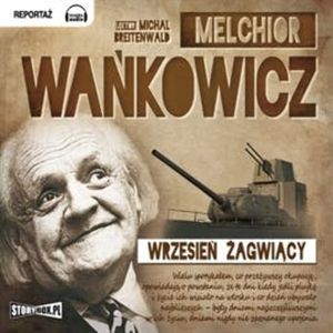 Wrzesień żagwiący – okładka audiobooka, autor Melchior Wańkowicz