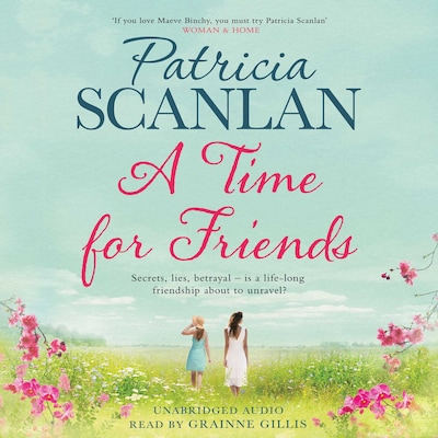 A Time For Friends – omslag til lydbogen af Patricia Scanlan