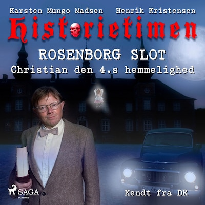 Historietimen 7 - ROSENBORG - Christian den 4.s hemmelighed – omslag til lydbogen af Henrik Kristensen, Karsten Mungo Madsen