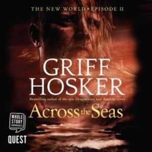 Across the Seas – okładka audiobooka, autor Griff Hosker