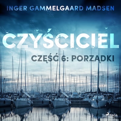 Czyściciel 6: Porządki – okładka audiobooka, autor Inger Gammelgaard Madsen