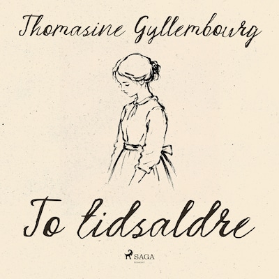 To tidsaldre – omslag til lydbogen af Thomasine Gyllembourg