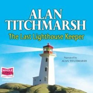 The Last Lighthouse Keeper – okładka audiobooka, autor Alan Titchmarsh