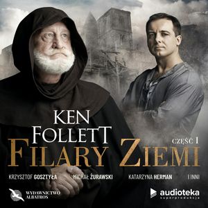 Filary Ziemi. Część pierwsza – okładka audiobooka, autor Ken Follett
