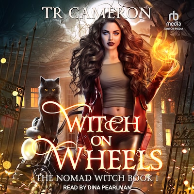 Witch on Wheels – omslag til lydbogen af TR Cameron, Martha Carr, Michael Anderle