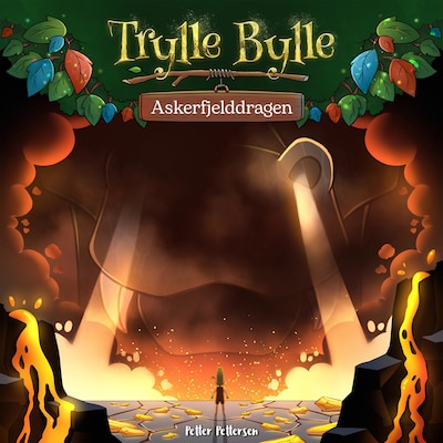 Trylle Bylle Bang - Askefjelddragen - afsnit 12 – omslag til lydbogen af Petter Pettersen