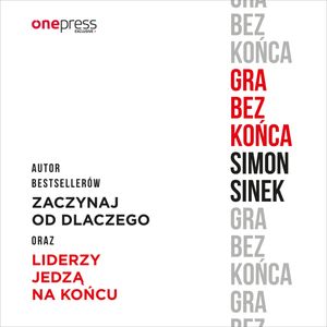 Gra bez końca – okładka audiobooka, autor Simon Sinek
