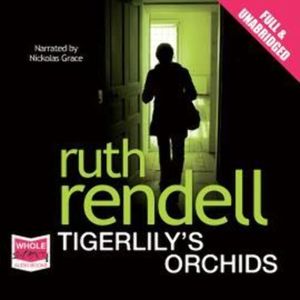 Tigerlily's Orchids – okładka audiobooka, autor Ruth Rendell