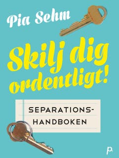 Skilj dig ordentligt – omslag till ljudboken av Pia Sehm
