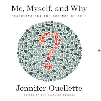 Me, Myself, and Why – omslag til lydbogen af Jennifer Ouellette