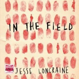 In The Field – okładka audiobooka, autor Jesse Loncraine