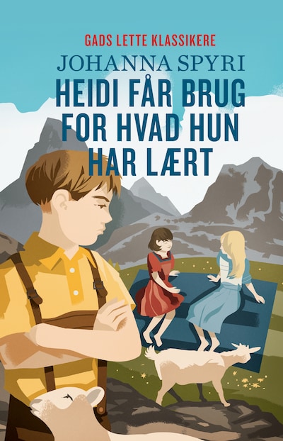 Heidi får brug for, hvad hun har lært – omslag til lydbogen af Johanna Spyri