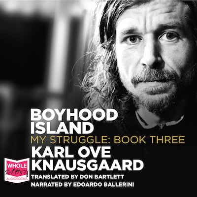 Boyhood Island: My Struggle Book 3 – omslag til lydbogen af Karl Ove Knausgaard