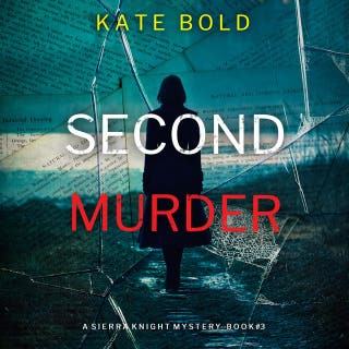 Second Murder (A Sierra Knight FBI Suspense Thriller—Book Three)