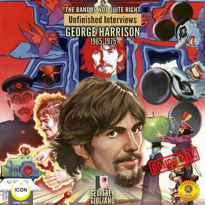 The Band Is Not Quite Right: Unfinished Interviews George Harrison 1965-1975 – omslag til lydbogen af Geoffrey Giuliano