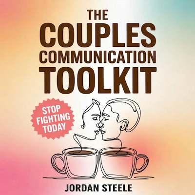 The Couples Communication Toolkit – omslag til lydbogen af Jordan Steele