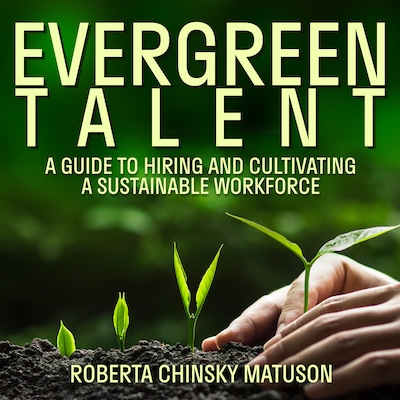 Evergreen Talent – omslag til lydbogen af Roberta Chinsky Matuson