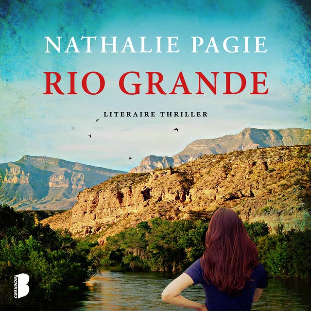 Rio Grande: Een razend spannende roadtrip door Mexico