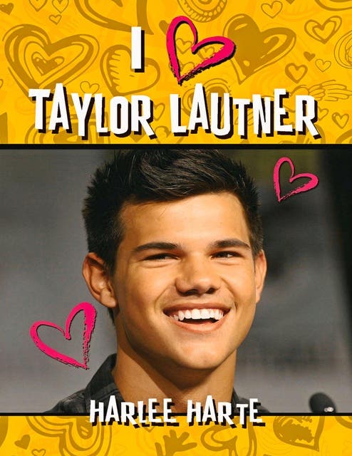 I Heart Taylor Lautner – omslag til lydbogen af Harlee Harte