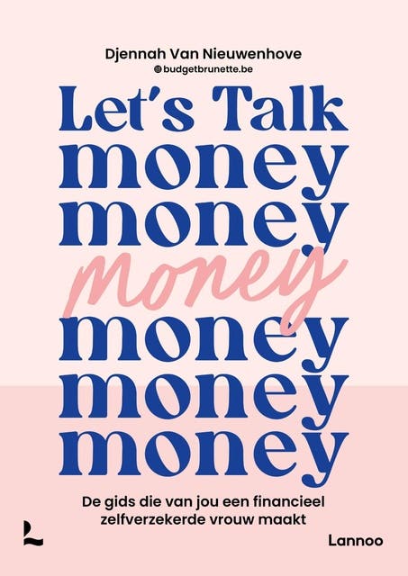 Let's Talk Money: De gids die van jou een financieel zelfverzekerde vrouw maakt – omslag van het luisterboek van Djennah Van Nieuwenhove
